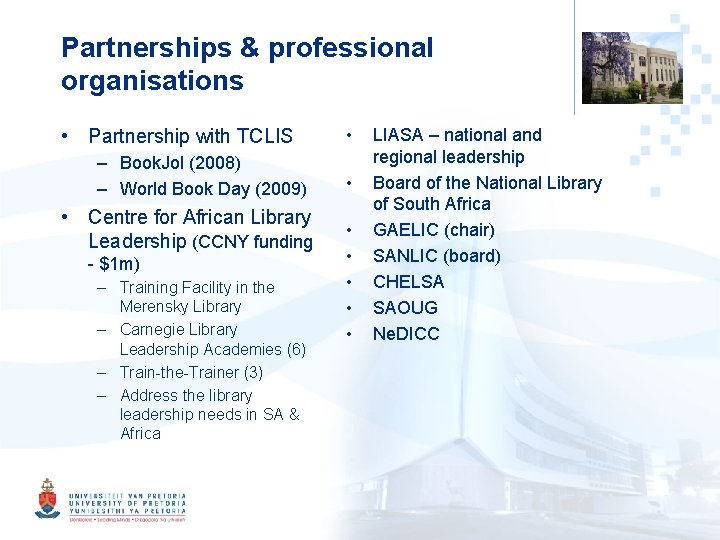 Partnerships & professional organisations • Partnership with TCLIS – Book. Jol (2008) – World