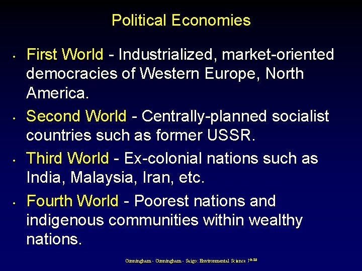 Political Economies • • First World - Industrialized, market-oriented democracies of Western Europe, North