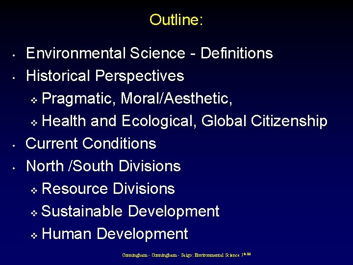 Outline: • • Environmental Science - Definitions Historical Perspectives v Pragmatic, Moral/Aesthetic, v Health