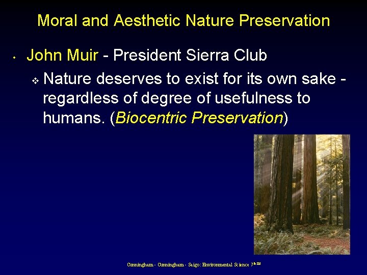 Moral and Aesthetic Nature Preservation • John Muir - President Sierra Club v Nature