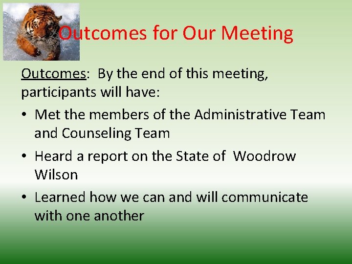 Outcomes for Our Meeting Outcomes: By the end of this meeting, participants will have: