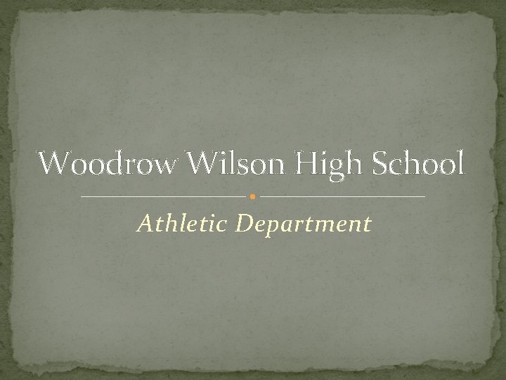 Woodrow Wilson High School Athletic Department 