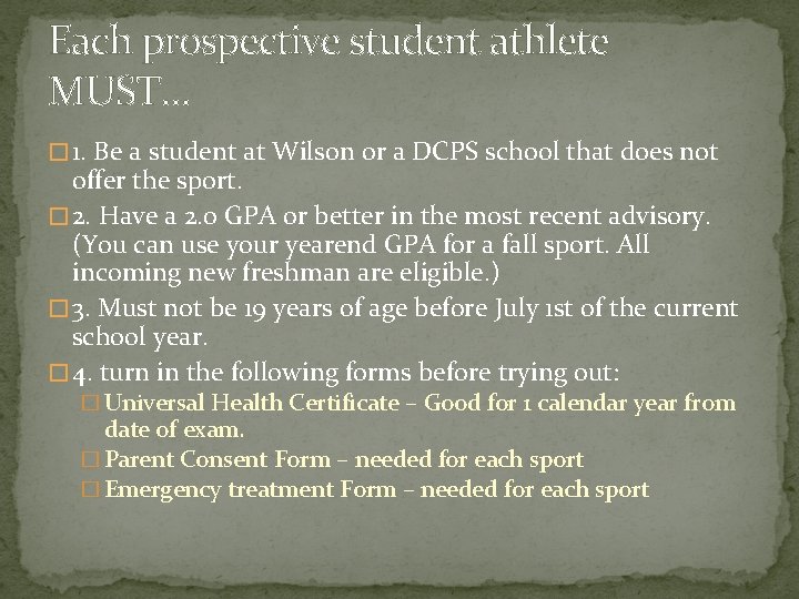 Each prospective student athlete MUST… � 1. Be a student at Wilson or a