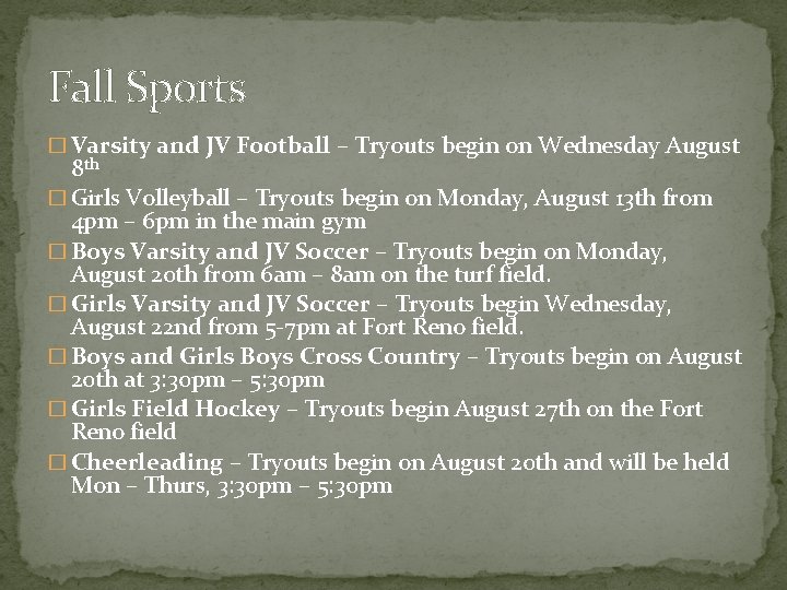 Fall Sports � Varsity and JV Football – Tryouts begin on Wednesday August 8