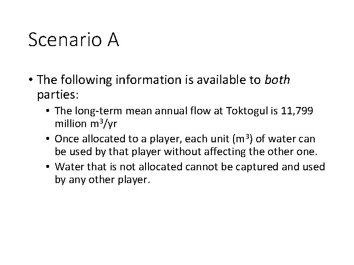 Scenario A • The following information is available to both parties: • The long-term