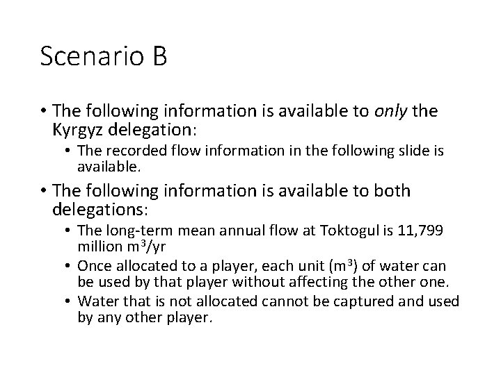 Scenario B • The following information is available to only the Kyrgyz delegation: •