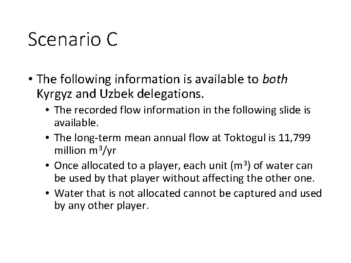 Scenario C • The following information is available to both Kyrgyz and Uzbek delegations.