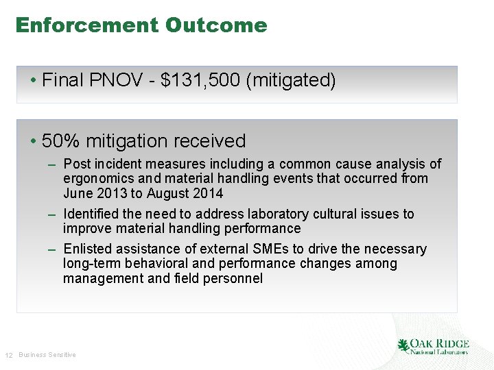 Enforcement Outcome • Final PNOV - $131, 500 (mitigated) • 50% mitigation received –