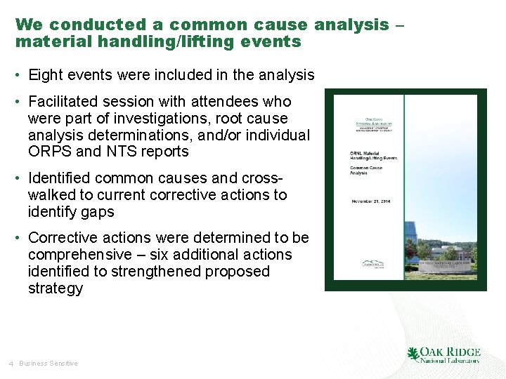 We conducted a common cause analysis – material handling/lifting events • Eight events were