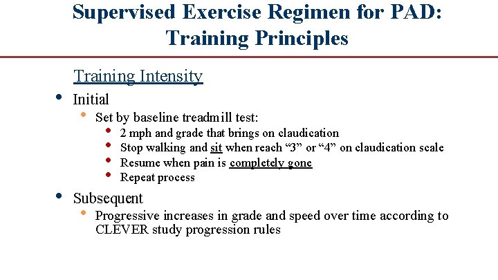 Supervised Exercise Regimen for PAD: Training Principles • • Training Intensity Initial • Set