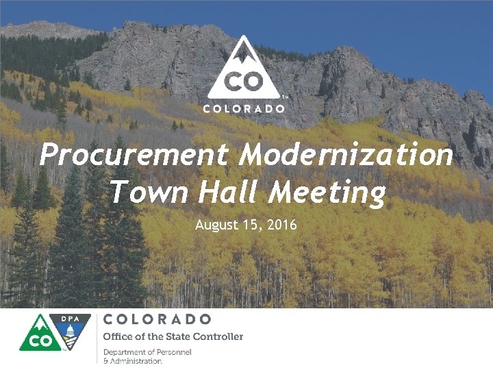 Procurement Modernization Town Hall Meeting August 15, 2016 