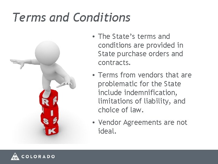 Terms and Conditions • The State’s terms and conditions are provided in State purchase