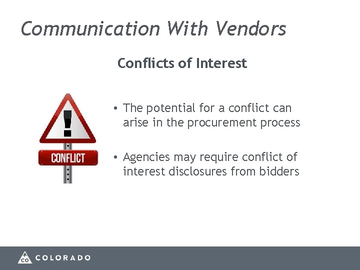 Communication With Vendors Conflicts of Interest • The potential for a conflict can arise