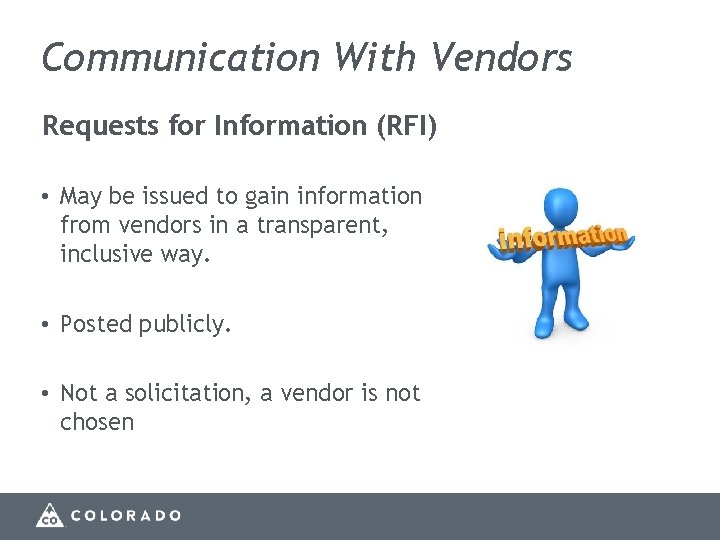 Communication With Vendors Requests for Information (RFI) • May be issued to gain information