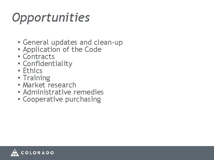 Opportunities • General updates and clean-up • Application of the Code • Contracts •