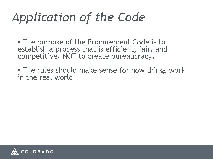 Application of the Code • The purpose of the Procurement Code is to establish