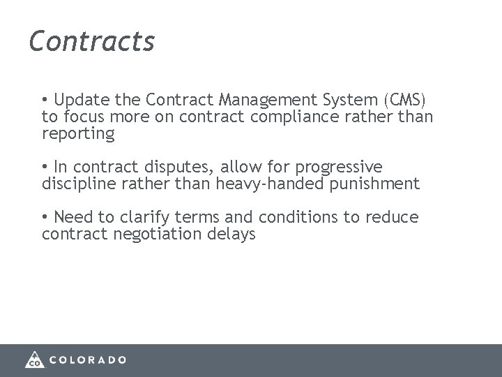 Contracts • Update the Contract Management System (CMS) to focus more on contract compliance