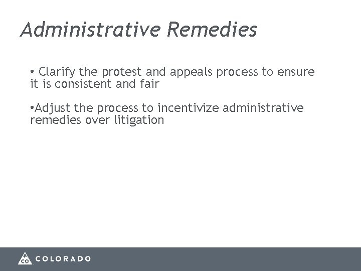 Administrative Remedies • Clarify the protest and appeals process to ensure it is consistent