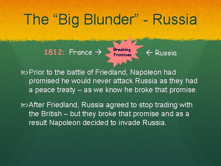 The “Big Blunder” - Russia 1812: France Breaking Promises Russia Prior to the battle