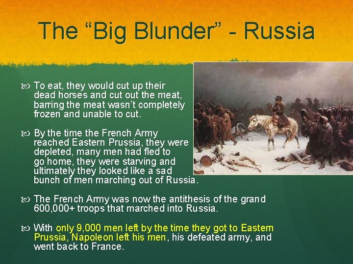 The “Big Blunder” - Russia To eat, they would cut up their dead horses