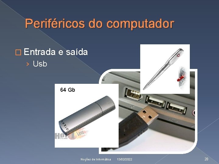 Periféricos do computador � Entrada e saída › Usb 64 Gb Noções de Informática