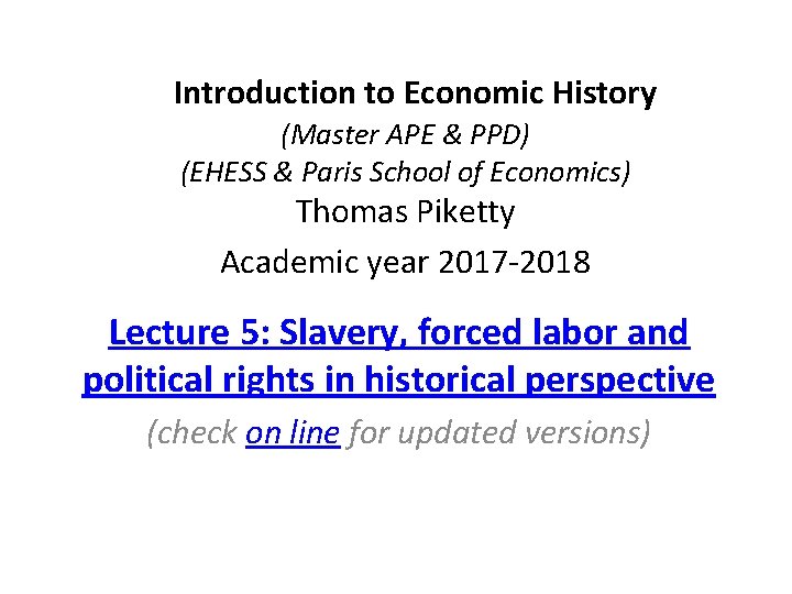 Introduction to Economic History (Master APE & PPD) (EHESS & Paris School of Economics)