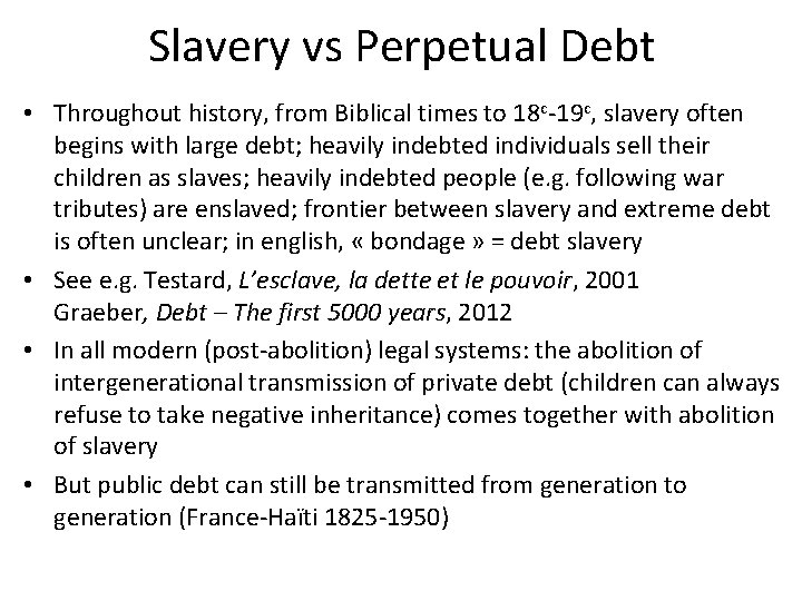 Slavery vs Perpetual Debt • Throughout history, from Biblical times to 18 c-19 c,