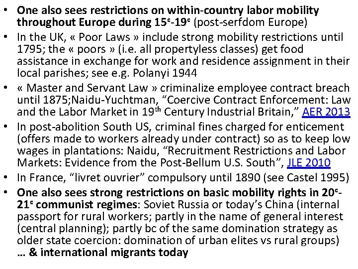  • One also sees restrictions on within-country labor mobility throughout Europe during 15