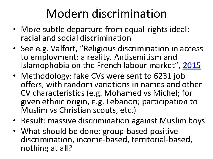Modern discrimination • More subtle departure from equal-rights ideal: racial and social discrimination •