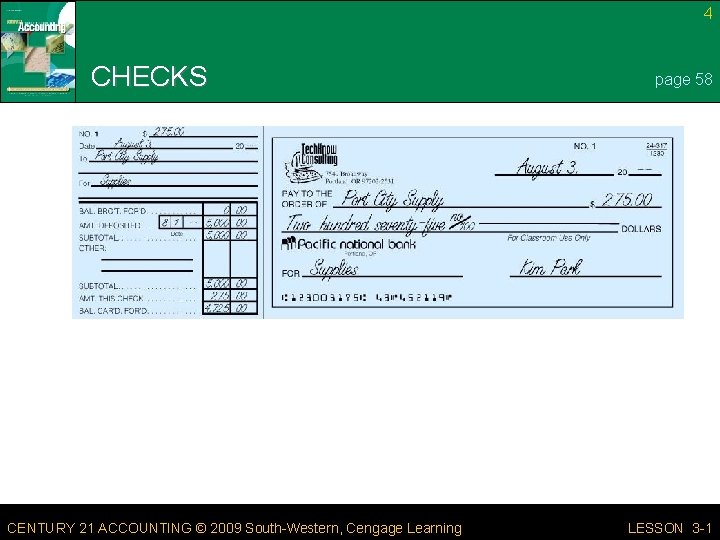 4 CHECKS CENTURY 21 ACCOUNTING © 2009 South-Western, Cengage Learning page 58 LESSON 3