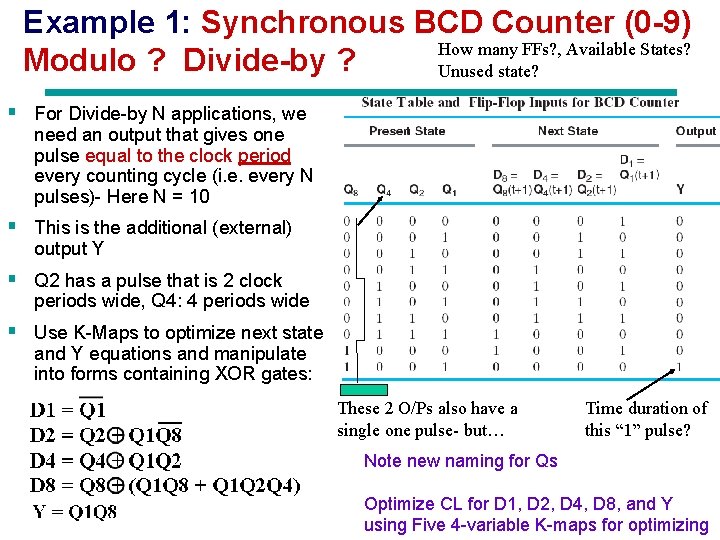 Example 1: Synchronous BCD Counter (0 -9) How many FFs? , Available States? Modulo