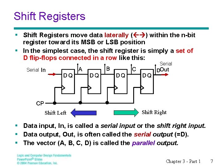 Shift Registers § Shift Registers move data laterally ( ) within the n-bit register