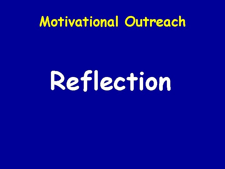 Motivational Outreach Reflection 