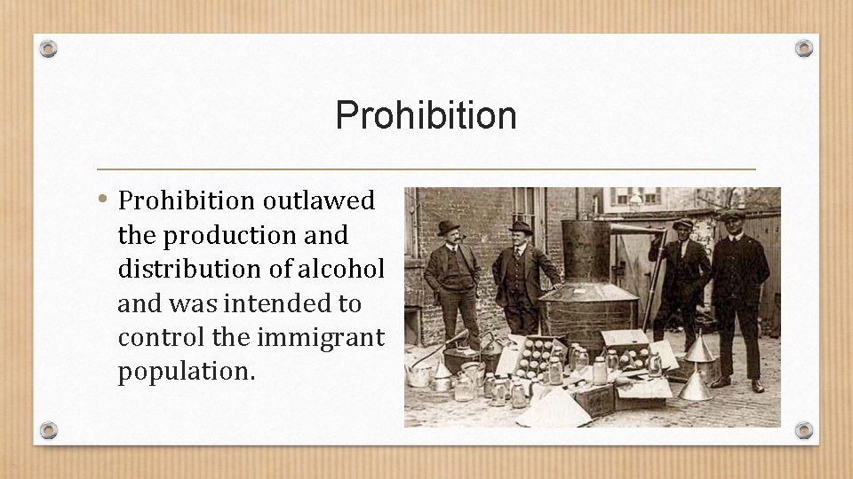 Prohibition • Prohibition outlawed the production and distribution of alcohol and was intended to Prohibition • Prohibition outlawed the production and distribution of alcohol and was intended to
