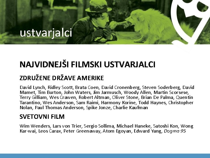 ustvarjalci NAJVIDNEJŠI FILMSKI USTVARJALCI ZDRUŽENE DRŽAVE AMERIKE David Lynch, Ridley Scott, Brata Coen, David