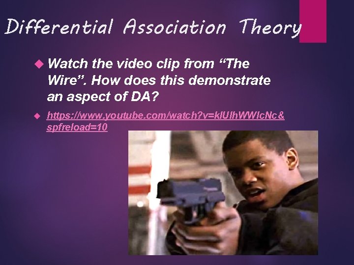 Differential Association Theory Watch the video clip from “The Wire”. How does this demonstrate