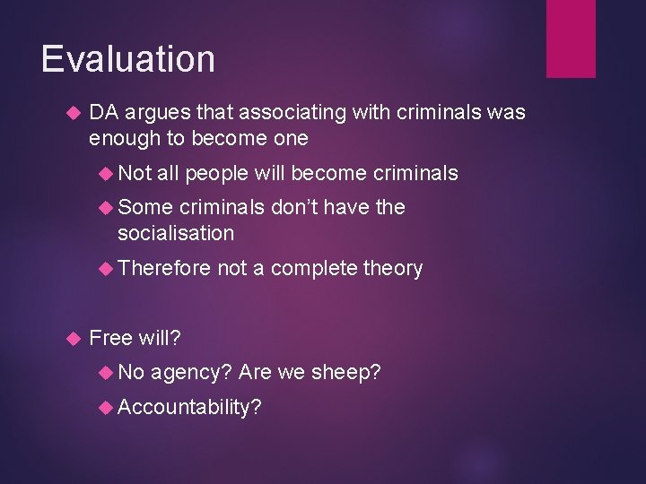 Evaluation DA argues that associating with criminals was enough to become one Not all