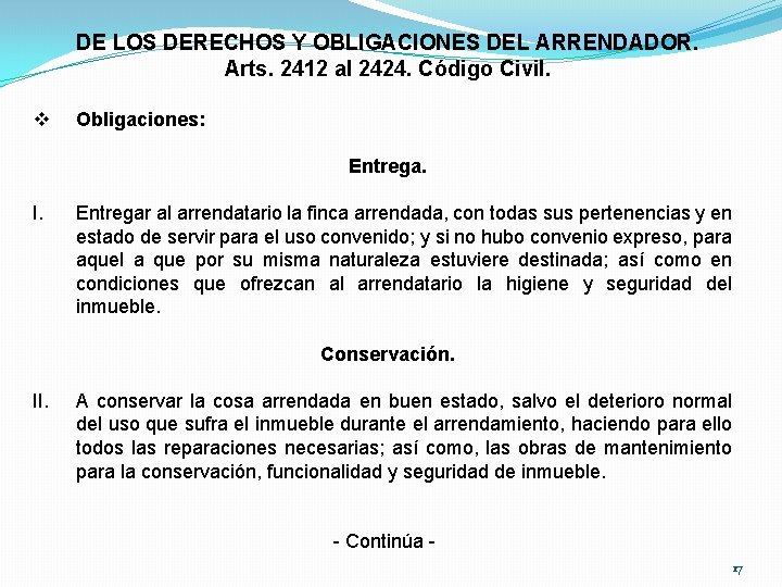 DE LOS DERECHOS Y OBLIGACIONES DEL ARRENDADOR. Arts. 2412 al 2424. Código Civil. v