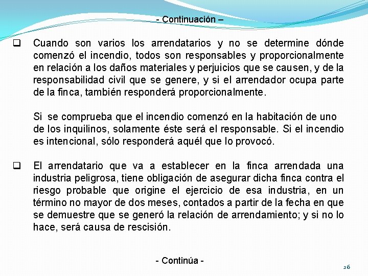 - Continuación – q Cuando son varios los arrendatarios y no se determine dónde