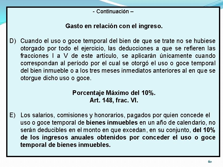 - Continuación – Gasto en relación con el ingreso. D) Cuando el uso o