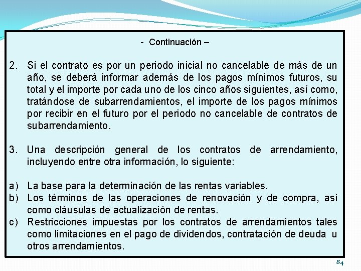 - Continuación – 2. Si el contrato es por un periodo inicial no cancelable