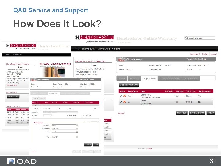 QAD Service and Support How Does It Look? 31 