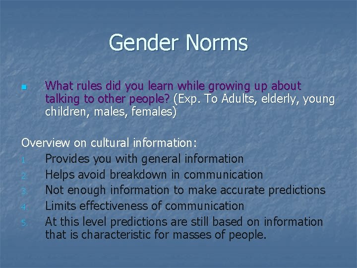 Gender Norms n What rules did you learn while growing up about talking to