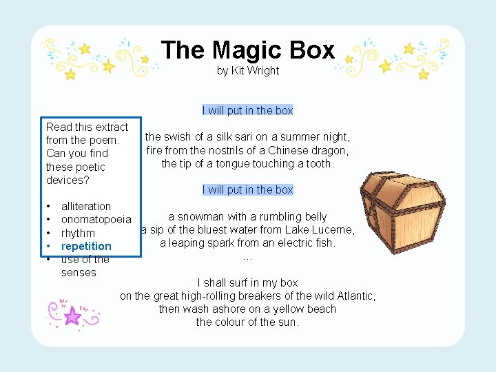 The Magic Box by Kit Wright I will put in the box Read this