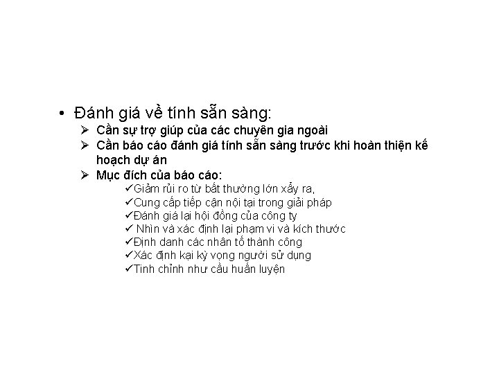  • Đánh giá về tính sẵn sàng: Cần sự trợ giúp của các