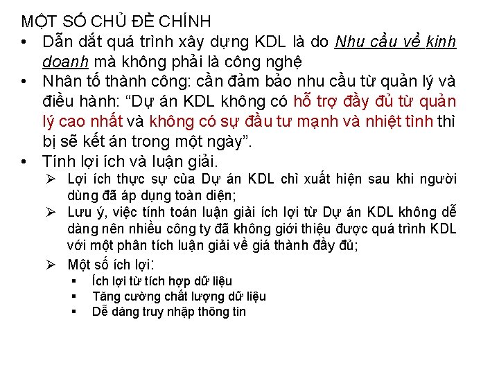 MỘT SỐ CHỦ ĐỀ CHÍNH • Dẫn dắt quá trình xây dựng KDL là