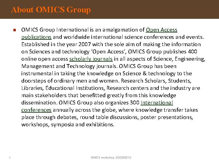 About OMICS Group n 1 OMICS Group International is an amalgamation of Open Access