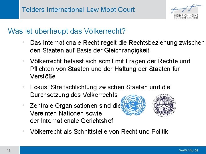 Telders International Law Moot Court Was ist überhaupt das Völkerrecht? • Das Internationale Recht