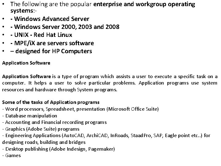  • The following are the popular enterprise and workgroup operating systems: • -