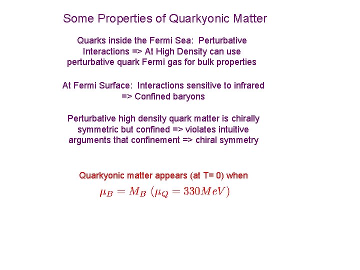 Some Properties of Quarkyonic Matter Quarks inside the Fermi Sea: Perturbative Interactions => At